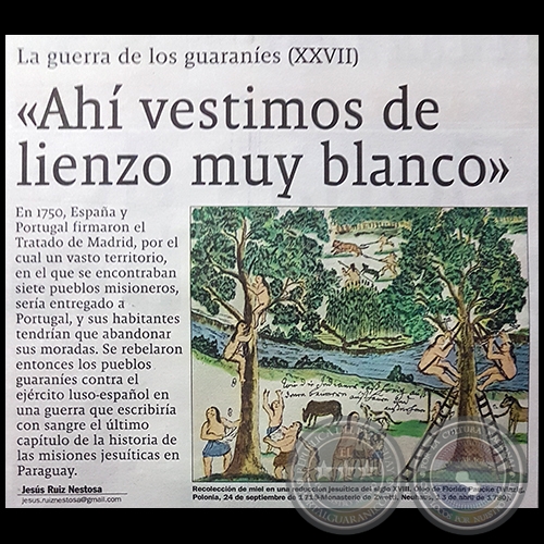 LA GUERRA DE LOS GUARANÍES (XXVII) - «Ahí vestimos de lienzo muy blanco»  - Domingo, 22 de Octubre de 2017